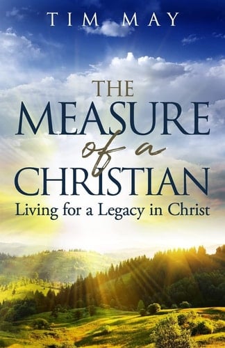 The Measure of a Christian Living for a Legacy in Christ