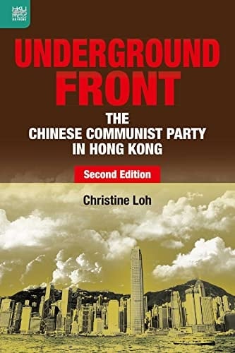 Underground Front The Chinese Communist Party in Hong Kong