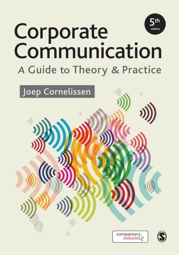 Corporate Communication A Guide to Theory and Practice