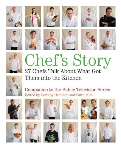 Chef's Story 27 Chefs Talk About What Got Them into the Kitchen