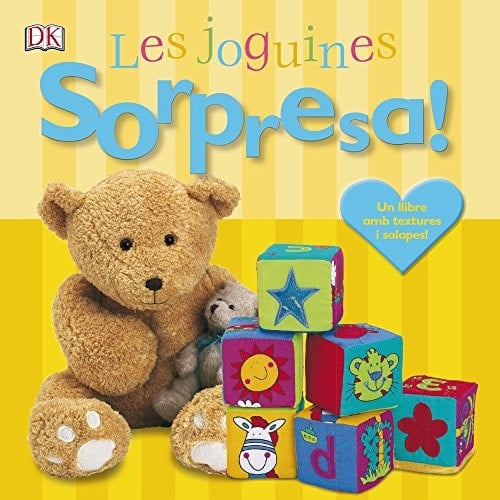 Les joguines sorpresa! un llibre amb textures i solapes!