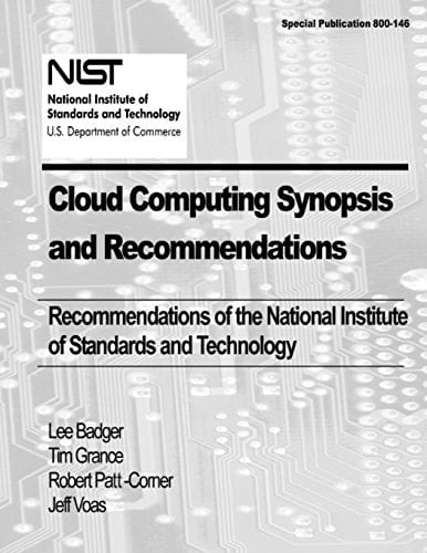 Cloud Computing Synopsis and Recommendations Recommendations of the National Institute of Standards and Technology
