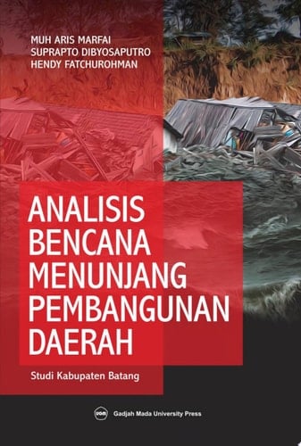 Analisis Bencana Untuk Menunjang Pembangunan Daerah Studi Kasus Batang
