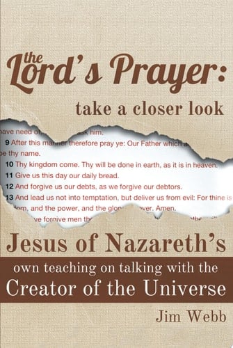 The Lord's Prayer: Take a Closer Look