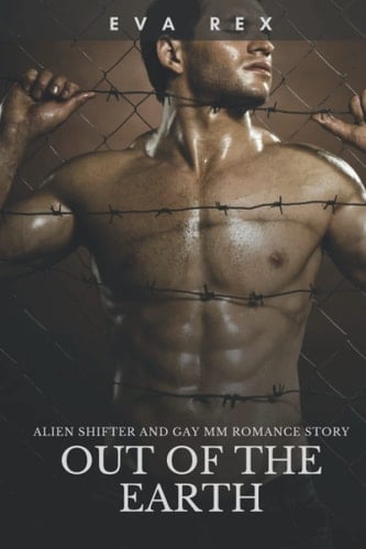 Out of the Earth: Alien Shifter and Gay MM Romance Story