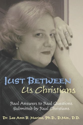 Just Between Us Christians Real Answers to Real Questions Submitted by Real Christians