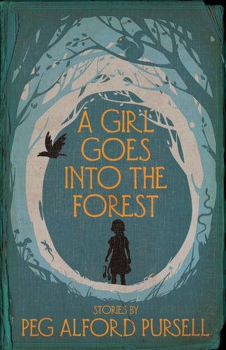 A Girl Goes Into the Forest Stories
