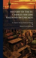 History of the St. Charles Air Line Railroad in Chicago