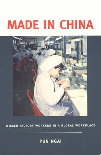 Made in China Women Factory Workers in a Global Workplace