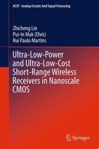 Ultra-Low-Power and Ultra-Low-Cost Short-Range Wireless Receivers in Nanoscale CMOS
