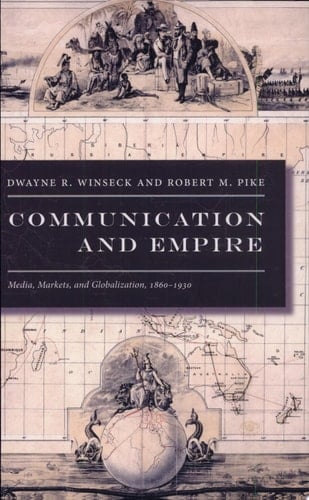 Communication and Empire Media, Markets, and Globalization, 1860–1930