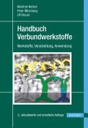 Handbuch Verbundwerkstoffe Werkstoffe, Verarbeitung, Anwendung