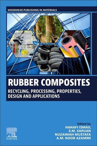 Rubber Composites Recycling, Processing, Properties, Design and Applications