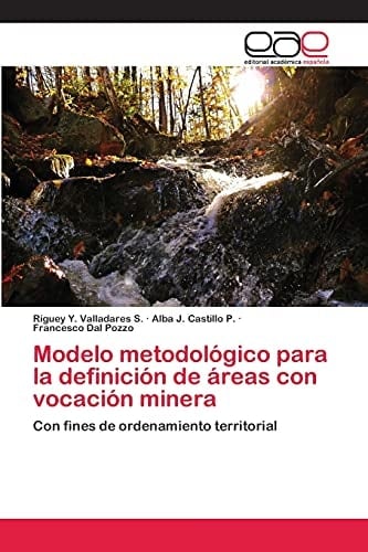 Modelo metodológico para la definición de áreas con vocación minera Con fines de ordenamiento territorial