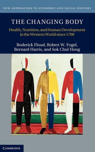 The Changing Body Health, Nutrition, and Human Development in the Western World since 1700