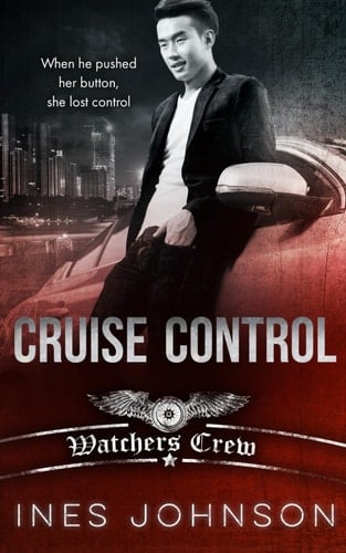 Cruise Control: a Dark Romance (Watchers Crew)