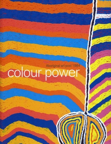Colour Power: Aboriginal Art Post 1984