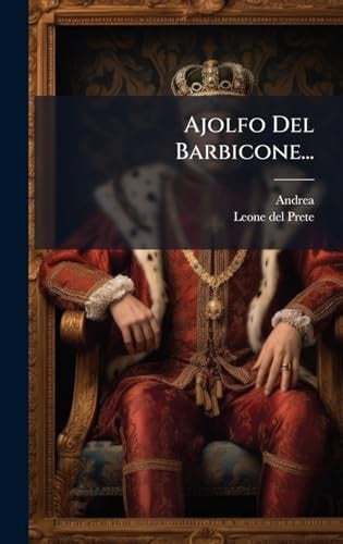 Ajolfo Del Barbicone...