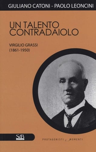 Un talento contradaiolo. Virgilio Grassi (1861-1950)