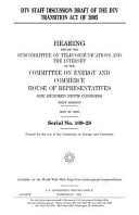 DTV Staff Discussion Draft of the DTV Transition Act Of 2005