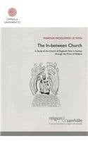 The In-between Church A Study of the Church of England's Role in Society Through the Prism of Welfare