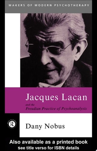 Jacques Lacan and the Freudian Practice of Psychoanalysis