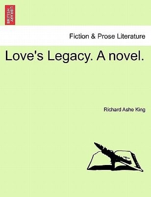 Love's Legacy. A novel.