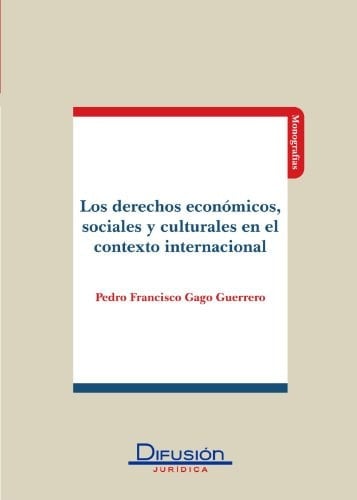 Los derechos económicos, sociales y culturales en el contexto internacional