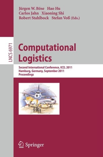 Computational Logistics Second International Conference, ICCL 2011, Hamburg, Germany, September 19-22, 2011, Proceedings