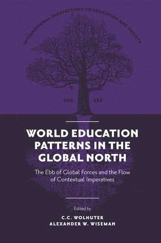 World Education Patterns in the Global North The Ebb of Global Forces and the Flow of Contextual Imperatives