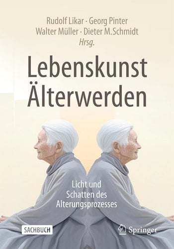 Lebenskunst Älterwerden Licht und Schatten des Alterungsprozesses