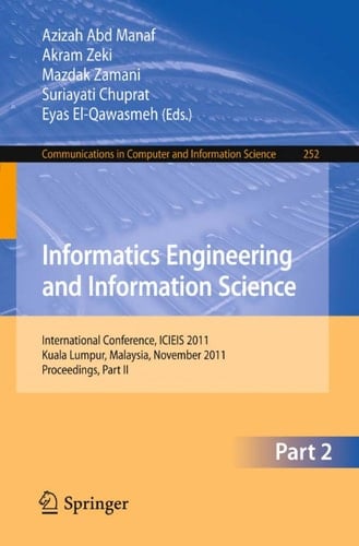 Informatics Engineering and Information Science, Part II International Conference, ICIEIS 2011, Kuala Lumpur, Malaysia, November 12-14, 2011. Proceedings