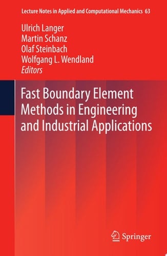 Fast Boundary Element Methods in Engineering and Industrial Applications