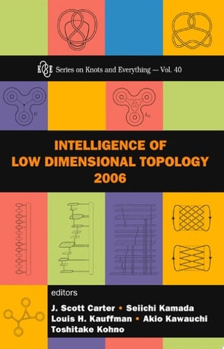 Intelligence of Low Dimensional Topology 2006 Hiroshima, Japan, 22-26 July 2006