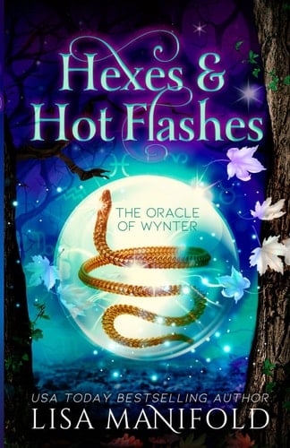Hexes & Hot Flashes A Paranormal Women's Romance