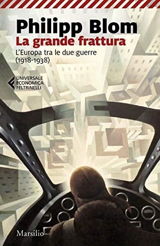 La grande frattura l'Europa tra le due guerre (1918-1938)