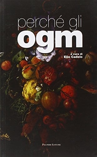 Perché gli OGM