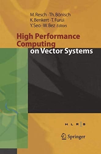 High Performance Computing on Vector Systems 2005 Proceedings of the High Performance Computing Center Stuttgart, March 2005