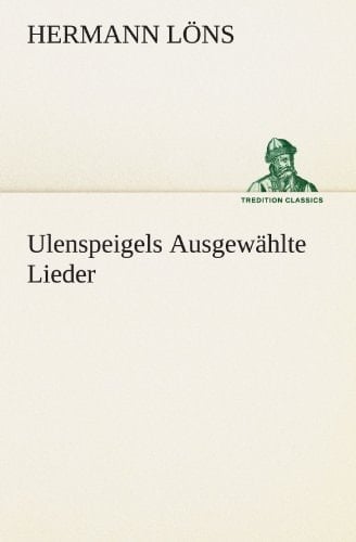 Ulenspeigels Ausgewählte Lieder
