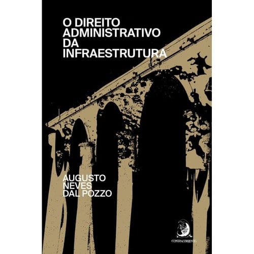 O direito administrativo da infraestrutura