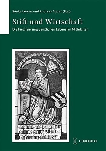 Stift Und Wirtschaft. Die Finanzierung Geistlichen Lebens Im 9783799552585 Mittelalter (Schriften Zur Sudwestdeutschen Landeskunde) (German Edition)