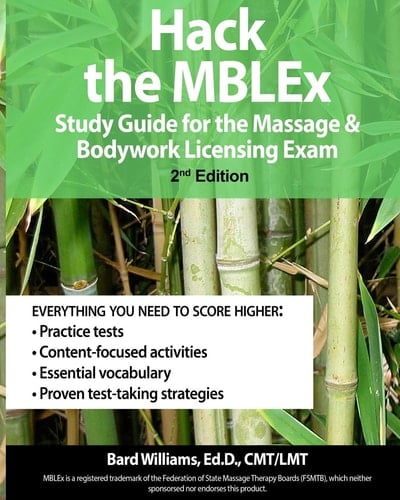 Hack the Mblex Study Guide for the Massage and Bodywork Licensing Exam