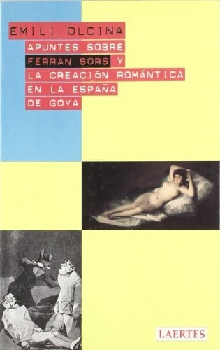 Apuntes sobre Ferran Sors y la creación romántica en la España de Goya
