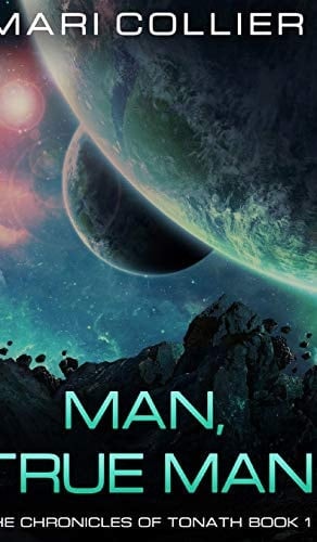 Man, True Man (The Chronicles of Tonath Book 1)