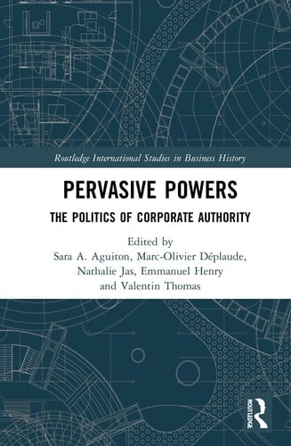 Pervasive Powers The Politics of Corporate Authority