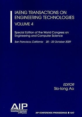 IAENG Transactions on Engineering Technologies Volume 4 Special Edition of the World Congress on Engineering and Computer Science - 2009