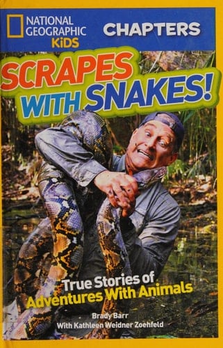 Scrapes with Snakes! True Stories of Adventures with Animals