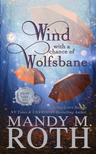 Wind with a Chance of Wolfsbane A Paranormal Women's Fiction Romance Novel