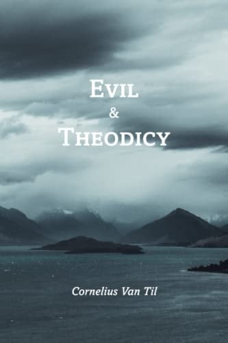 Evil and Theodicy