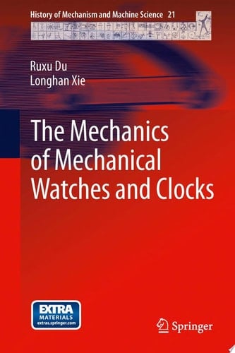 The Mechanics of Mechanical Watches and Clocks